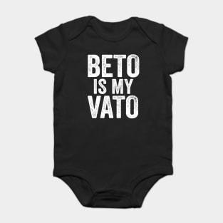 Beto Is My Vato Baby Bodysuit